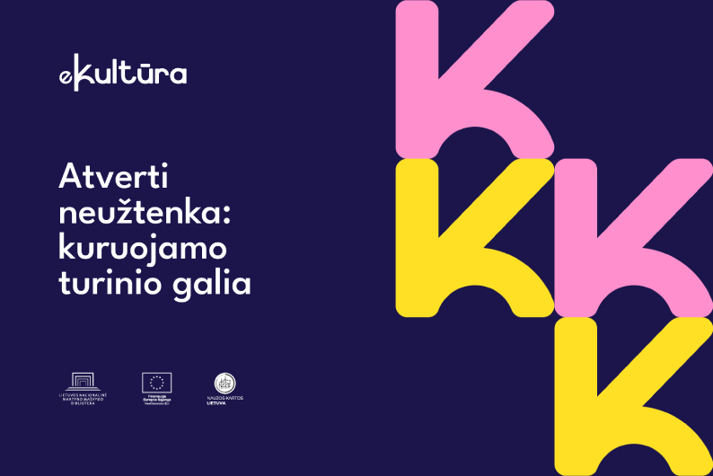Iliustracijoje parašyta „ekultūra“ ir „Atverti neužtenka: kuruojamo turinio galia“