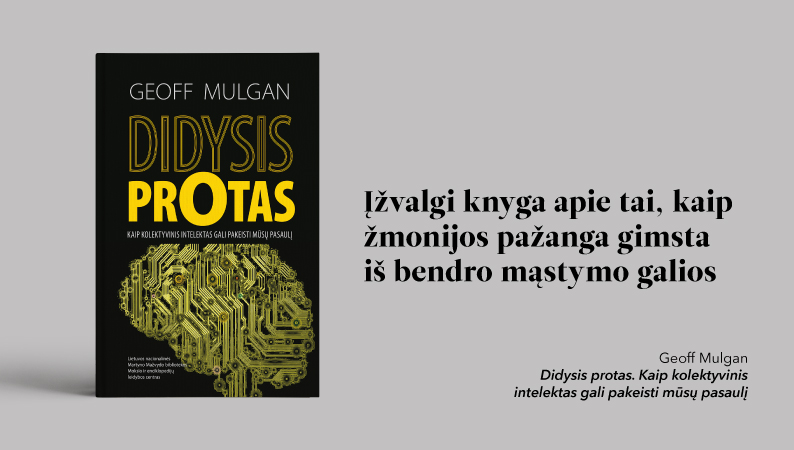 Geoffo Mulgano knygos „Didysis protas. Kaip kolektyvinis intelektas gali pakeisti mūsų pasaulį“ viršelis