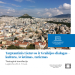 Tiesioginė transliacija „Tarptautinis Lietuvos ir Graikijos dialogas – kultūra, švietimas ir turizmas“