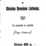 Istoriszki pritikimai isz ukininku gyvenimo Lietuvoje. – 1899. – 64 p., [1] brėž. lap. © www.epaveldas.lt