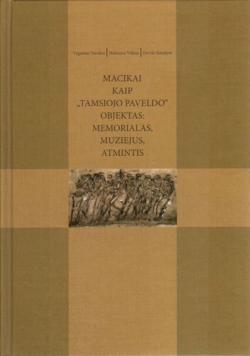 3 Macikai kaip tamsiojo paveldo objektas
