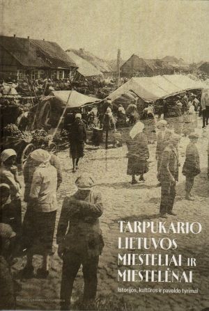 5 tarpukario lietuvos miesteliai ir miestelenai